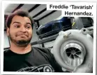  ?? ?? Freddie ‘Tavarish’ Hernandez.