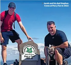  ?? ?? > Jacob and his dad Stephen Crane at Pen y Fan in 2022