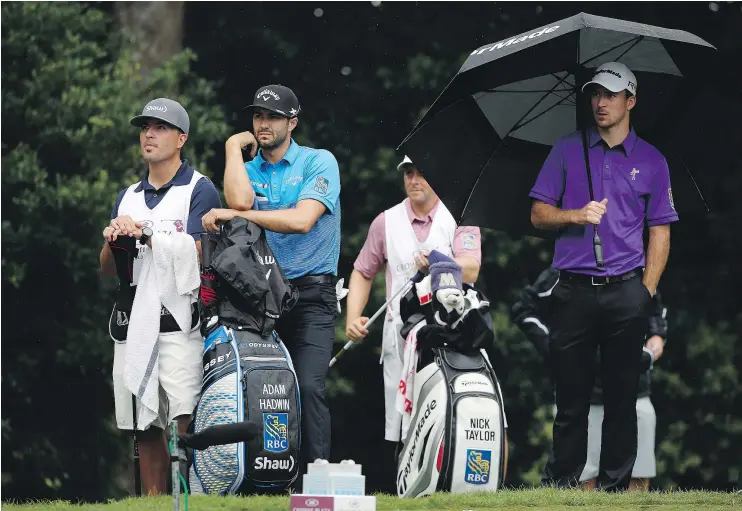  ?? — GETTY IMAGES FILES ?? Abbotsford’s Adam Hadwin, centre left, and Nick Taylor, right, will be paired together for the opening round of the RBC Canadian Open on Thursday.
