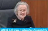  ?? — AFP ?? LONDON: A still image of footage shows President of the Supreme Court Brenda Hale reading the court’s judgment yesterday.