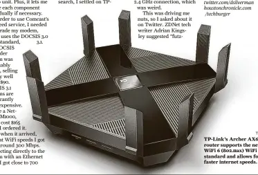  ?? TP-Link ?? TP-Link's Archer AX6000 router supports the new WiFi 6 (802.11ax) WiFi standard and allows for faster internet speeds.