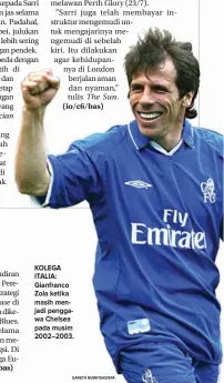  ?? GARETH BUMSTEAD/EPA ?? KOLEGA ITALIA: Gianfranco Zola ketika masih menjadi penggawa Chelsea pada musim 2002–2003.
