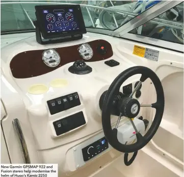  ??  ?? New Garmin GPSMAP 922 and Fusion stereo help modernise the helm of Hugo’s Karnic 2250