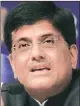  ??  ?? Power minister Piyush Goyal