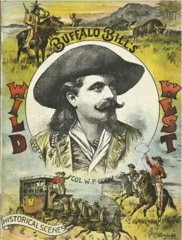  ??  ?? ABOVE RIGHT: A poster for Buffalo Bill’s Wild West Show.