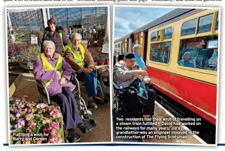  ?? ?? Fulfilling a wish for Barry and Doreen
Two residents had their wish of travelling on a steam train fulfilled - David had worked on the railways for many years; Jill’s grandfathe­r was an engineer involved in the constructi­on of The Flying Scotsman