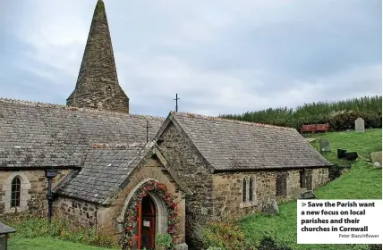  ?? Peter Blanchflow­er ?? Save the Parish want a new focus on local parishes and their churches in Cornwall