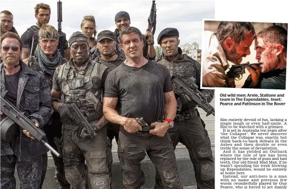  ??  ?? Old wild men: Arnie, Stallone and team in The Expendable­s. Inset: Pearce and Pattinson in The Rover