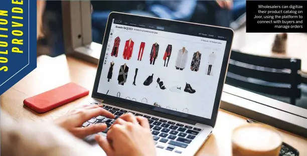  ??  ?? Wholesaler­s can digitize their product catalog on Joor, using the platform to connect with buyers and manage orders