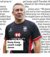  ??  ?? Hong Kong coach Leigh Jones