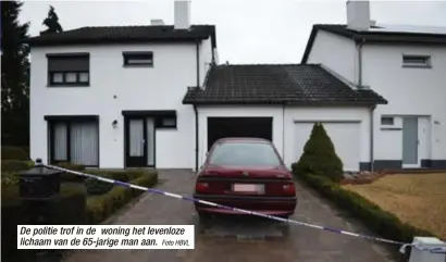  ?? Foto HBVL ?? De politie trof in de woning het levenloze lichaam van de 65-jarige man aan.