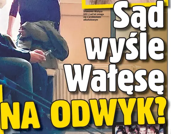  ??  ?? Sławomir Wałęsa (49 l.) od lat zmaga się z problemem alkoholowy­m