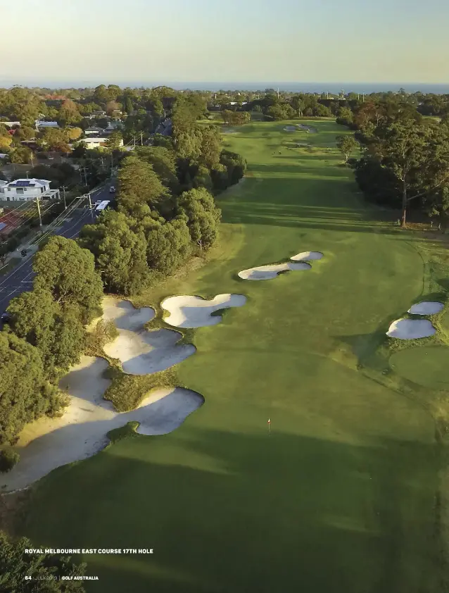  ??  ?? ROYAL MELBOURNE EAST COURSE 17TH HOLE