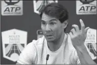  ?? The Associated Press ?? DAY BY DAY: Rafael Nadal announces Wednesday his withdrawal from the Paris Masters at the Bercy Arena in Paris, France.