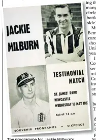  ??  ?? The programme for Jackie Milburn’s testimonia­l match is among the items on sale