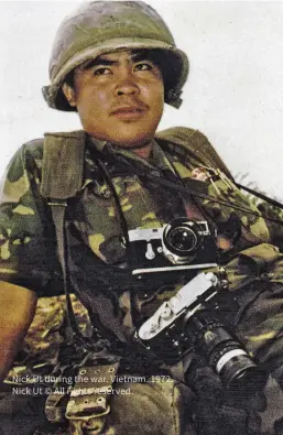  ?? ?? Nick Ut during the war. Vietnam. 1972. Nick Ut © All rights reserved.