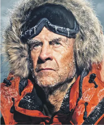  ?? ?? Sir Ranulph Fiennes has scaled Everest and crossed the Antarctic and northern ice caps.