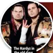  ??  ?? The Hardyz in the old days.