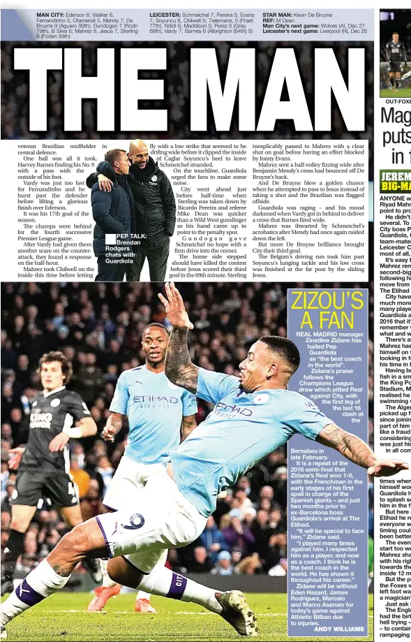  ??  ?? MAN CITY:
PEP TALK: Brendan Rodgers chats with Guardiola
LEICESTER:
STAR MAN:
REF:
Man City’s next game: Leicester’s next game:
OUT-FOXED: Mahrez fires home the City equaliser