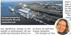  ??  ?? Turnover at Foyle Port increased for the sixth consecutiv­e year