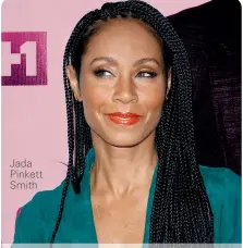  ??  ?? Jada Pinkett Smith