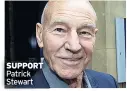  ??  ?? SUPPORT Patrick Stewart