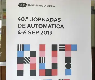  ??  ?? La escuela Politécnic­a de Ferrol, en el Campus de Serantes, acogió las 40º Jornadas de Automática del CEA.