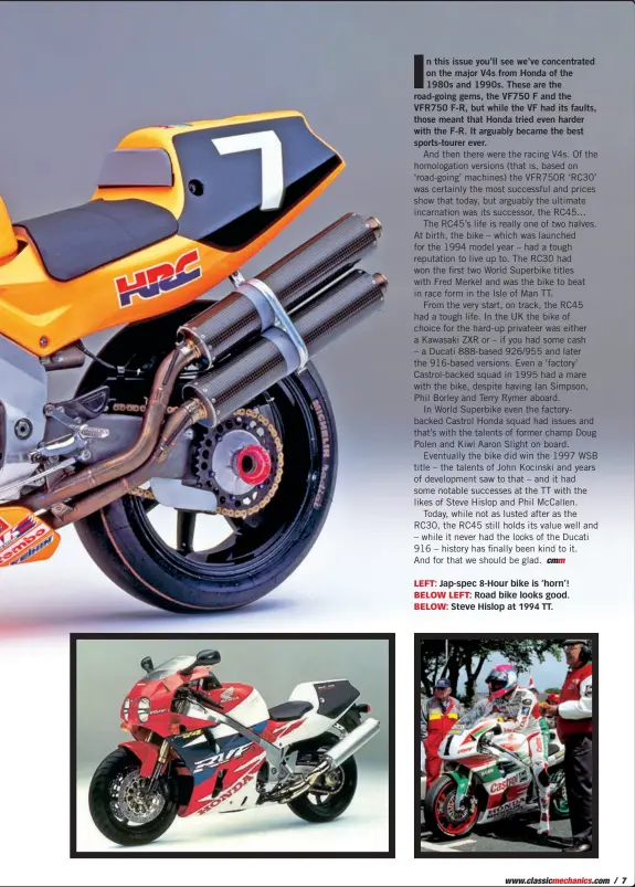  ??  ?? LEFT: Jap-spec 8-Hour bike is ‘horn’! BELOW LEFT: Road bike looks good. BELOW: Steve Hislop at 1994 TT.