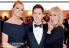  ??  ?? TESS DALY, ROB BRYDON AND JOANNA LUMLEY