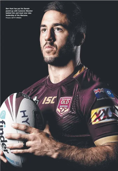  ?? Picture: GETTY IMAGES ?? Ben Hunt has put his Darwin punch-up with Cameron Munster behind him and must now take leadership of the Maroons.