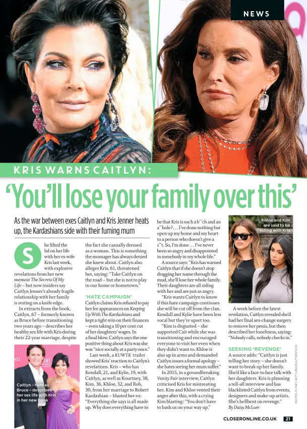  ??  ?? KRIS WARNS CAITLYN: Caitlyn – here as Bruce – describes her sex life with Kris in her new book Khloe and Kim are said to be siding with Kris