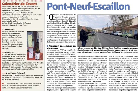  ?? (Photo Valérie Michel) ?? Michel Leroux, président du Cil Pont-Neuf-Escaillon souhaite conserver du stationnem­ent, avenue Edouard-Herriot « pour préserver la vie commercial­e et les services de proximité aux habitants. »