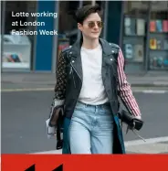  ??  ?? Lotte working at London Fashion Week