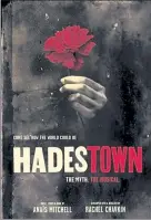  ?? COURTESY CITIZENS BANK OPERA HOUSE ?? ‘Hadestown,’ winner of numerous Tony Awards including Best Musical, opens the Broadway in Boston season in November.