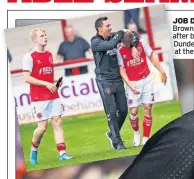  ?? ?? JOB DONE Brown is happy after beating Dundee United at the weekend