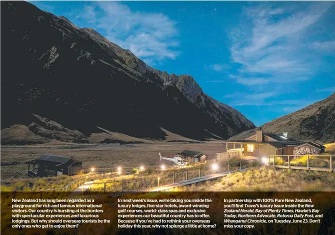  ??  ?? Minaret Station, a luxury lodge in the Southern Alps. Photo / Supplied