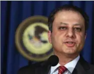  ?? RICHARD DREW — THE ASSOCIATED PRESS ?? In this file photo, Preet Bharara, U.S. Attorney for the Southern District of NewYork, addresses a news conference, in New York. The federal prosecutor is believed to be investigat­ing Gov. Andrew Cuomo’s signature economic developmen­t project, the...