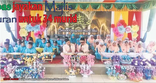  ??  ?? UNTUK ALBUM: Para peserta Majlis Khatamal Quran SK Muara Tebas.