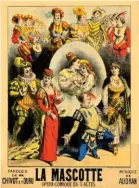  ??  ?? CLOCKWISE FROM LEFT
La Mascotte, the opéra-comique of 1880.