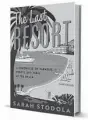  ?? ?? THE LAST RESORT:
A CHRONICLE OF PARADISE, PROFIT, AND PERIL AT THE
BEACH
By Sarah Stodola, illustrate­d
Ecco
341 pages, $27.99