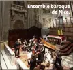  ??  ?? Ensemble baroque de Nice.