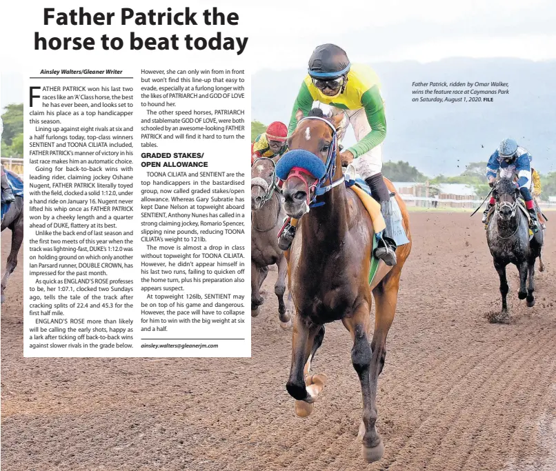  ?? FILE ?? Father Patrick, ridden by Omar Walker, wins the feature race at Caymanas Park on Saturday, August 1, 2020.