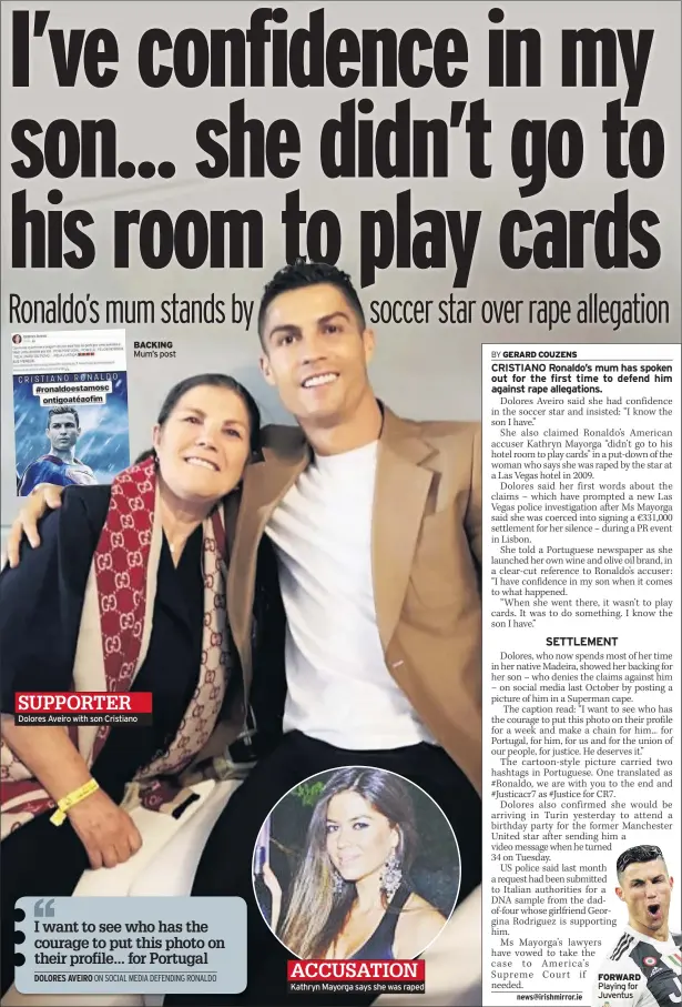  ??  ?? BACKING Mum’s post SUPPORTER Dolores Aveiro with son Cristiano ACCUSATION Kathryn Mayorga says she was raped FORWARD