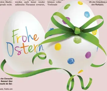  ?? Foto: Artenauta, Fotolia.com ?? Endlich Ostern! Nach der Eiersuche kann man sich beim Bummel über den Aindlinger Ostermarkt die Bei ne vertreten.