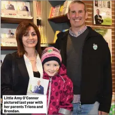  ?? Little Amy O’Connor pictured last year with her parents Triona and Brendan. ??