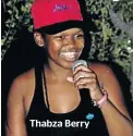  ??  ?? Thabza Berry