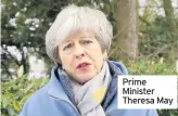  ??  ?? Prime Minister Theresa May