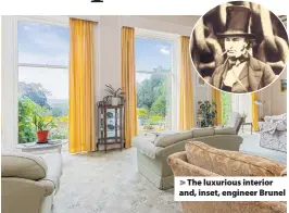  ??  ?? The luxurious interior and, inset, engineer Brunel