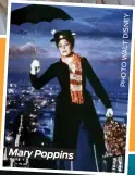  ??  ?? Mary Poppins Y E N S I D T L A W O T O H P