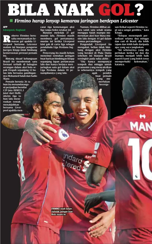  ??  ?? FIRMINO resah belum meledak jaringan buat Reds musim ini.